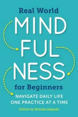#ad Real World Mindfulness for Beginners: Navigate Daily Life One Practice at GOOD