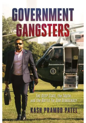 Government Gangsters by Kash Pramod Patel 2023 Hardcover