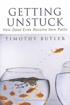 #ad Getting Unstuck: How Dead Ends Become New Paths Hardcover GOOD