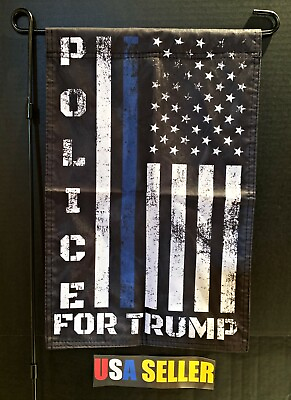 Donald Trump Garden Flag FREE FIRST CLASS SHIP Police For Trump USA Sign 12x18quot;