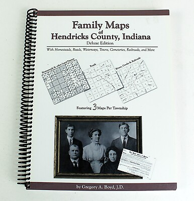 #ad FAMILY MAPS OF HENDRICKS COUNTY INDIANA by Gregory A Boyd Deluxe Ed