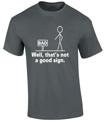 #ad Funny Stick Man Humor That#x27;s Not A Good Sign T Shirt Bad Sign Tee
