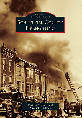 #ad Schuylkill County Firefighting Pennsylvania Images of America Paperback