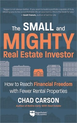 #ad Small and Mighty Real Estate Investor: How to Reach Financial Freedom with Fewer