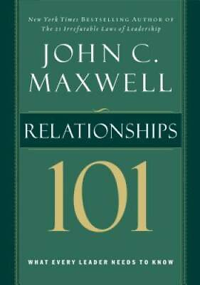 #ad Relationships 101 Maxwell John C. Hardcover By Maxwell John C. GOOD