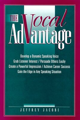 #ad THE VOCAL ADVANTAGE: DEVELOP A DYNAMIC SPEAKING VOICE By Jeffrey Jacobi **NEW**