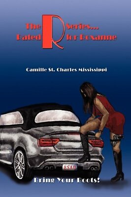 #ad THE R SERIES. RATED R FOR ROXANNE By Camille St. Charles Mississippi Hardcover