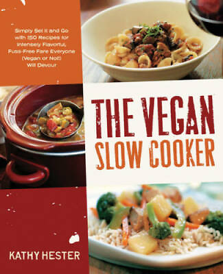#ad The Vegan Slow Cooker: Simply Set It and Go with 150 Recipes for Intensel GOOD