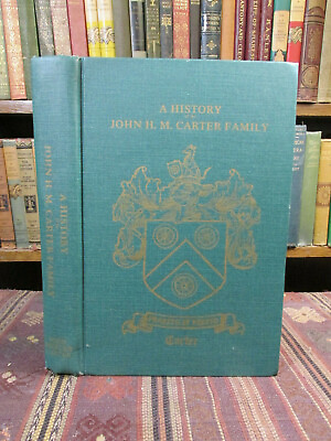 #ad 1985 A HISTORY OF THE JOHN H. M. CARTER FAMILY Genealogy Book North Carolina; GA