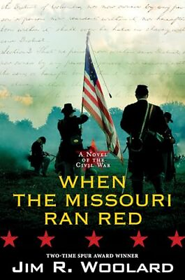 #ad When the Missouri Ran Red: A Novel of the Civil War Woolard Jim R. Hard...