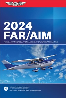 #ad Far Aim 2024: Federal Aviation Administration Aeronautical Information Manual P