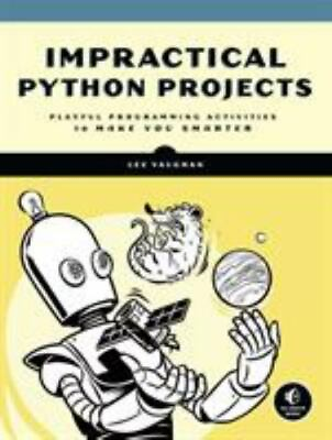 #ad Impractical Python Projects: Playful Programming Activities to Make You Smarter