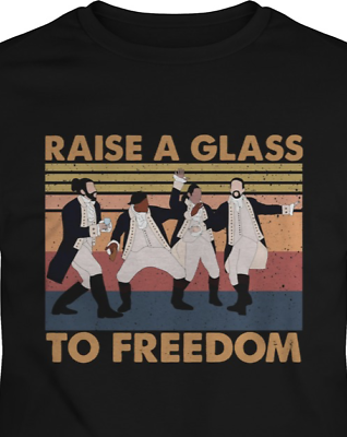 #ad Hamilton Raise A Glass To Freedom Adult Men#x27;s Short Sleeve T Shirt Black XL