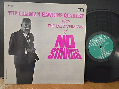 #ad Coleman Hawkins Quartet Play The Jazz Version Of No Strings 1962 Moodsville Mono
