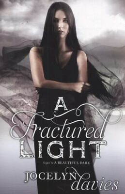 #ad A Fractured Light; Beautiful Dark paperback Jocelyn Davies 006199068X