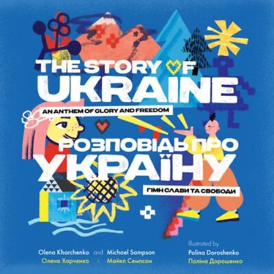 #ad The Story of Ukraine: An Anthem of Glory and Freedom English and Ukrainian Edi