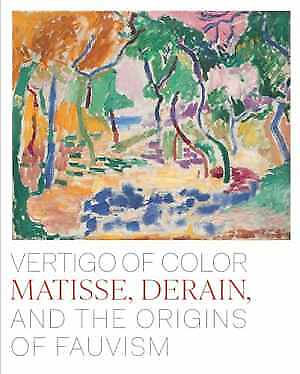 #ad Vertigo of Color: Matisse Derain and Hardcover by Amory Dita; Dumas New
