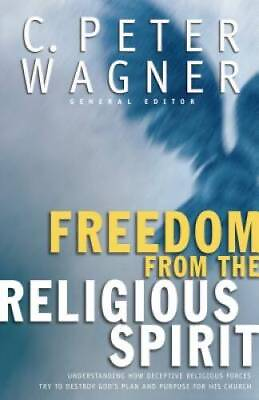 #ad Freedom from the Religious Spirit Paperback By Wagner C Peter GOOD