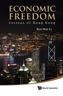 #ad ECONOMIC FREEDOM: LESSONS OF HONG KONG By Kui wai Li *Excellent Condition*