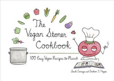 #ad The Vegan Stoner Cookbook: 100 Easy Vegan Recipes to Munch Hardcover GOOD