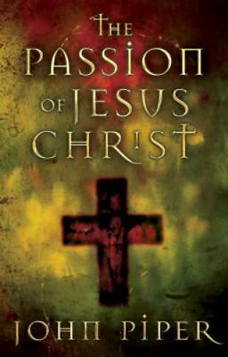 #ad #ad The Passion of Jesus Christ: Fifty Reasons Wh paperback John Piper 1581346085