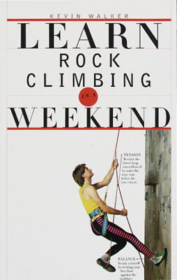 #ad Learn Rock Climbing in a Weekend Paperback Kevin Walker
