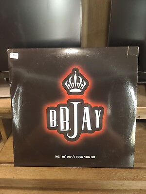 #ad B.B. Jay Hot Ta#x27; Def I Told You So 12quot; Used Vinyl Single VGVG