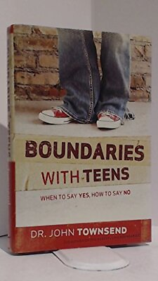#ad Boundaries with Teens: When to Say Yes How to Say No Townsend John Har...