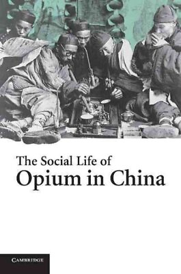 #ad Social Life Of Opium In China Paperback by Zheng Yangwen Used Good Conditi...