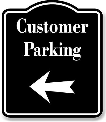 #ad Customer Parking Left Arrow BLACK Aluminum Composite Sign