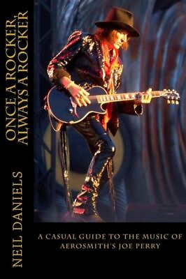 #ad Once A Rocker Always A Rocker: A Casual Guide To The Music Of Aerosmith#x27;...