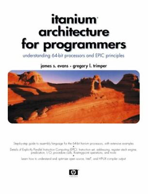 #ad Itanium Architecture for Programmers : Understanding 64 Bit Processors and EPIC