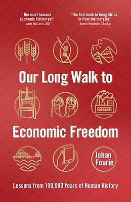 #ad Our Long Walk to Economic Freedom: Lessons from 100000 Years of Human History b