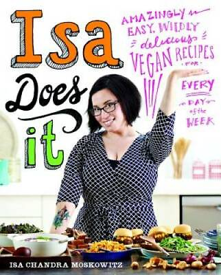 #ad Isa Does It: Amazingly Easy Wildly Delicious Vegan Recipes for Every Day GOOD